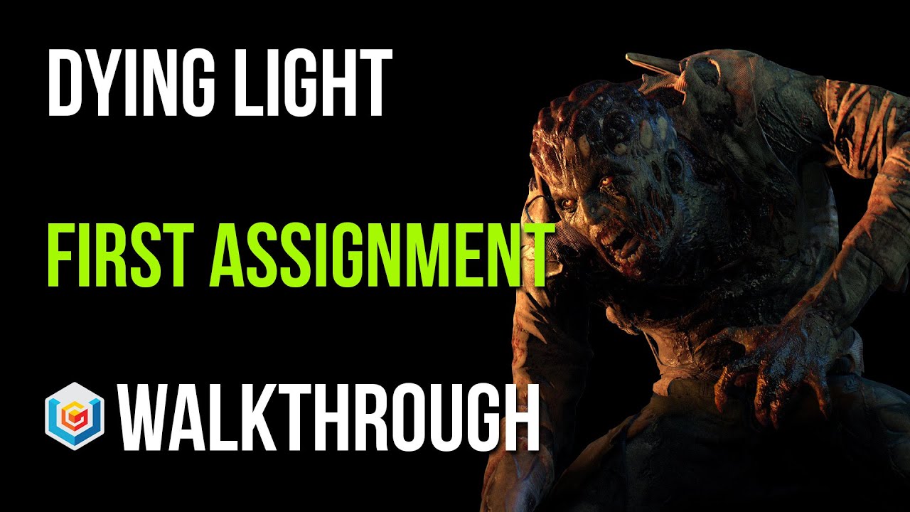 dying light first assignment boss