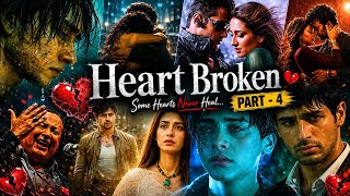 NON STOP HEART-BROKEN SAD MASHUP PART - 4 | Best Broken/Sad Playlist | #instagramtrending 