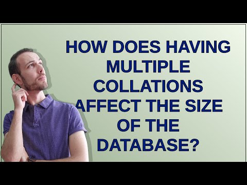 How does having multiple collations affect the size of the database?