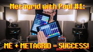 MwP #1: ME + METAGRID = SUCCESS!