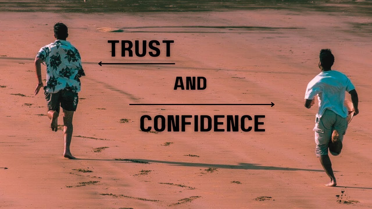 CONFIDENCE & TRUST - Don't Break Your Confidence and Trust In Your Life ...