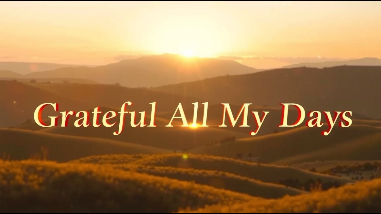 Grateful All My Days | WORSHIP SONG