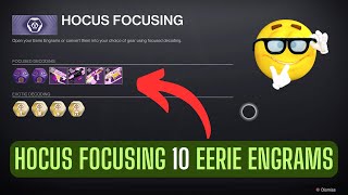 Eerie Engrams - Hocus Focus - Focusing 10 Eerie Engrams and showing Rewards and Loot - Destiny 2