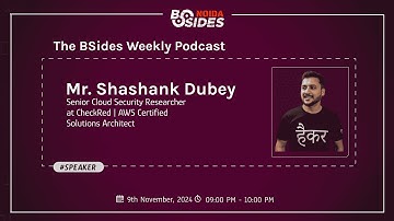 Inside Cloud Security Essentials: with Shashank Dubey (@shashankssm) | BSides Weekly | S1E5