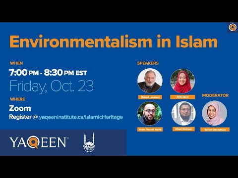 Environmentalism in Islam | Islamic Heritage Month