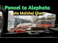 Panvel to alephata via malshej ghat  msrtc bus full journey  msrtc bus cabin ride