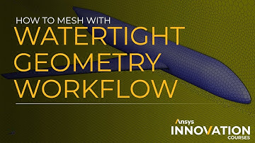 How to Mesh with Watertight Geometry Workflow – User Interface – Ansys Fluent Meshing