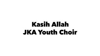 Download Lagu Kasih Allah ~ JKA YOUTH CHOIR Download Lagu Kasih Allah ~ JKA YOUTH CHOIR