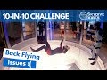 Back Flying Issues and New Moves - 10-in-10 Challenge