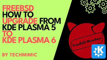 How to UPGRADE from KDE Plasma 5 to KDE Plasma 6 on FREEBSD 14.1 (Step-by-Step)