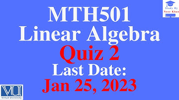 MTH501 - Linear Algebra Quiz 2 Solution Fall 2023 | MTH501 Quiz 2 solution 2023 | Mth501 quiz 2 2023
