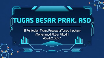Program C++ SI Ticket Pesawat (Tanpa Inputan) - Tugas Besar Praktikum Algoritma dan Struktur Data