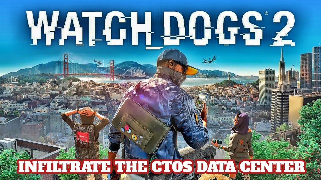 Watch Dogs 2 _ Infiltrate The Ctos Data Center Massion PART #1 - YouTube
