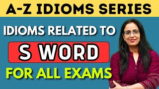 S से Related सारे Idioms & Phrases  | A - Z Idioms Series | For SSC CGL, Phase Exams | Rani Mam