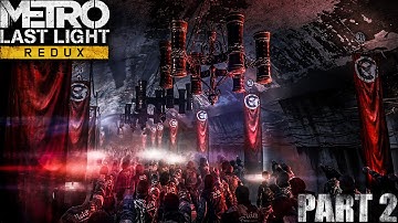 The Prison - Metro Last Light - Part 2 - 4K