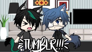 É tumblr! // Meme || Gacha Life