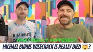 Michael Burns Wisecrack Is Dead? WhatHappened To Wisecrack? | Explained|