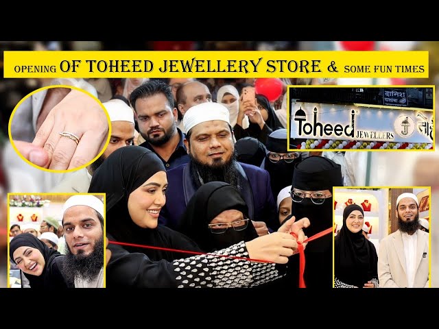 Opening of Toheed Jewellery store and fun time class=