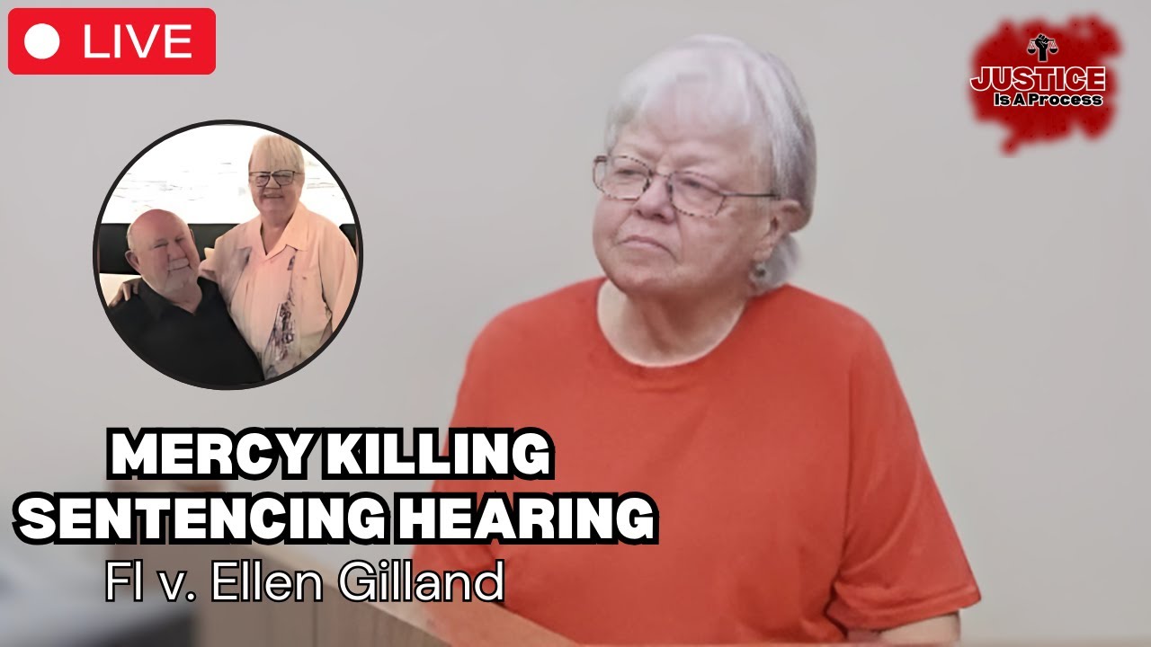 LIVE: Mercy Killing Sentencing —Fl v. Ellen Gilland