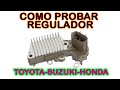 Como Probar Regulador Toyota - Honda - Suzuki