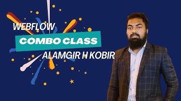 Webflow website design using class and combo class || Alamgir H Kobir