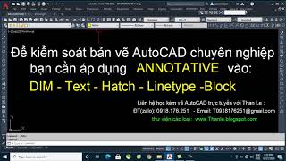 Để quản lý bản vẽ CAD chuyên nghiệp hãy dùng Annotative vào Dim, Text, Linetype, Hatch, Block