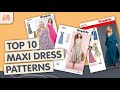 Top 10 Maxi Dress Sewing Patterns | Spring/Summer Sewing Inspiration🌹