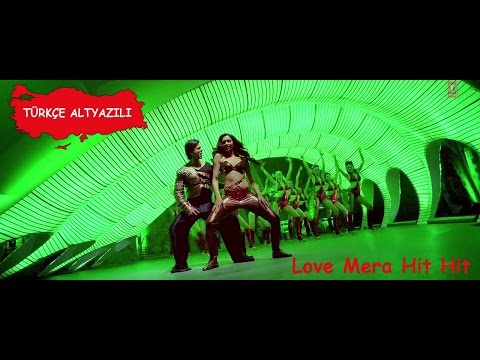 Love Mera Hit Hit (Tr Altyazılı)