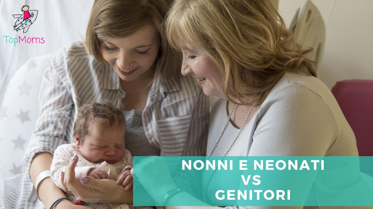 NONNI e NEONATI vs GENITORI