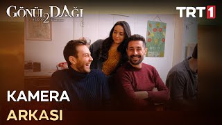 Kamera Arkası - Gönül Dağı Resimi