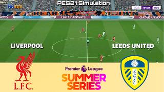 🔴 LIVE | Liverpool vs Leeds United - Club Friendlies 2026 | PES 21 Simulation