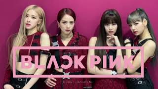 Blackpink Intro-Whistle-Forever Young-Ddu-Du Ddu-Du Remix & Normal-See U Later-Really-Kill This Love