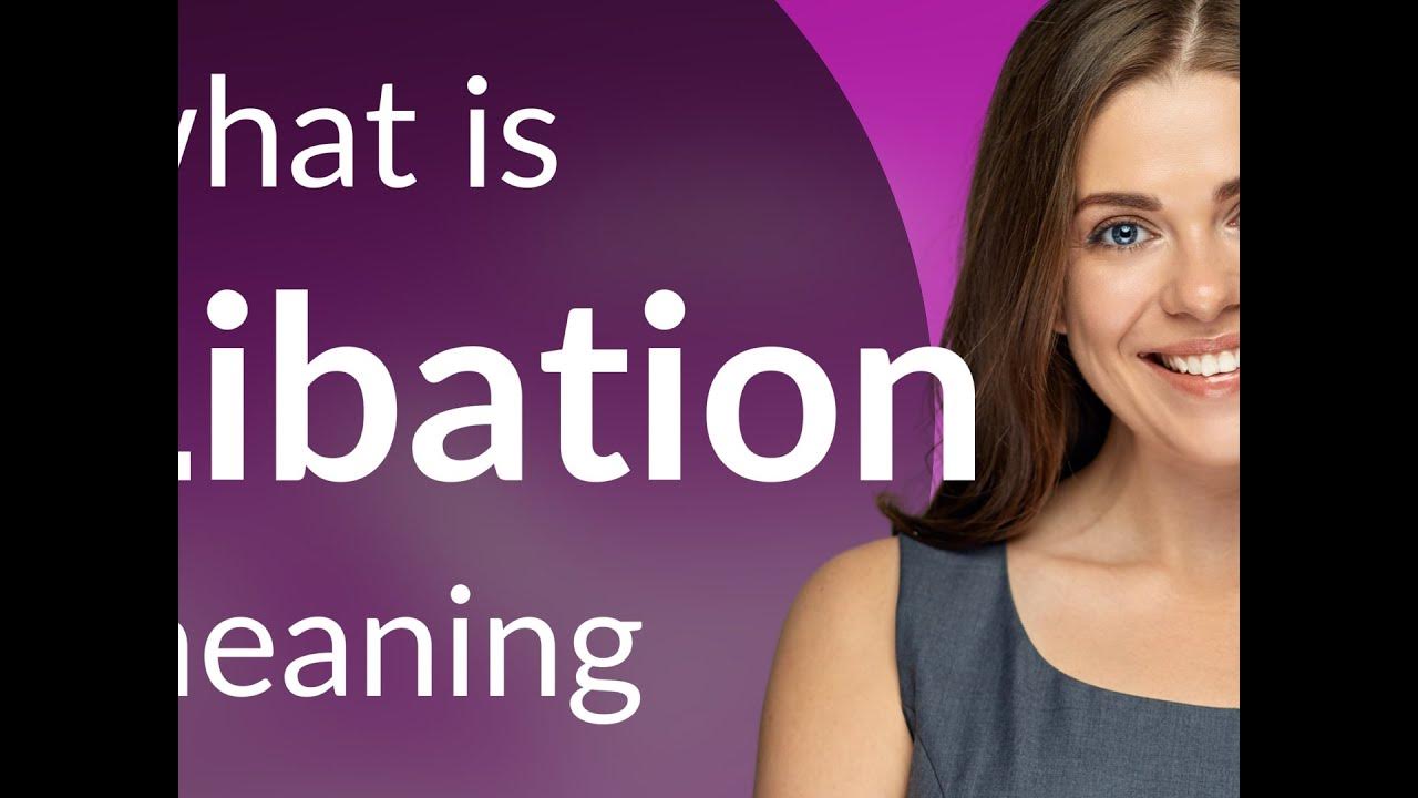Libation LIBATION Meaning YouTube libation-libation-meaning-youtube