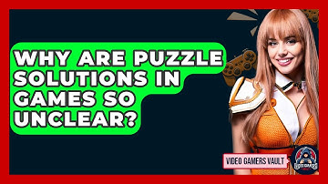 Why Are Puzzle Solutions In Games So Unclear? - Video Gamers Vault