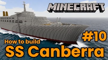 SS Canberra, Minecraft Tutorial part 10