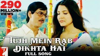 Video thumbnail of "#Tujhmeinrabdikhtahai #Rabnebanadijodi   Tujhmein Rab  Dikhta Hai  [Sharukh+Anushka]Full Song"