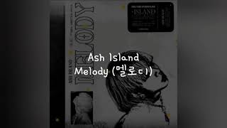 Video thumbnail of "(Han/Indo Sub) Lirik Terjemahan Ash Island - Melody (멜로디)"