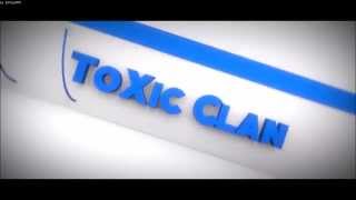 ToXic Clan Intro
