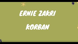 ERNIE ZAKRI - KORBAN (VIDEO LIRIK)