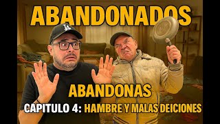 Abandonados - Capitulo 4 Hambre Y Malas Deciciones - Los Culebreros
