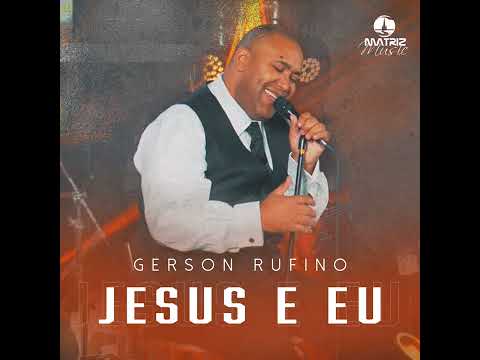 Gerson Rufino l Toca-me Senhor Chuva de Fogo [Áudio Oficial