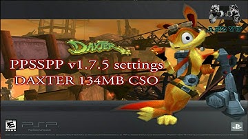DAXTER (134MB CSO) PPSSPP v1.7.5 settings for low specs android phone