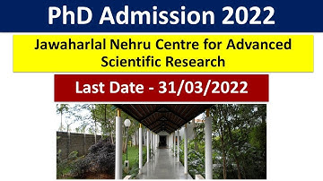 PhD Admission 2022 || JNCASR || Jawaharlal Nehru Centre for Advanced Scientific Research