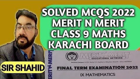 SOLVED MCQS 2022 MERIT N MERIT CLASS 9 MATHS KARACHI BOARD | SIR SHAHID