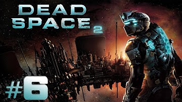 Dead Space 2 ~Chapter 6: I Need Some Transportation~ Part 6