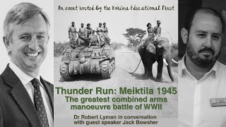 Thunder Run: Meiktila 1945 @KohimaEducationalTrust