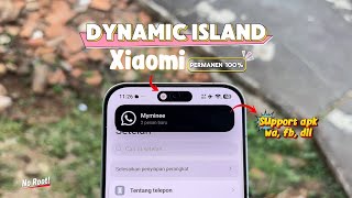 Cara setting Dynamic island Xiaomi agar permanen & support banyak apk🔥