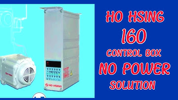 HO HSING I60 CONTROL BOX NO POWER PROBLEM SOLUTION
