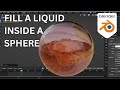 how to Fill a LIQUID into a Sphere | blender tutorial