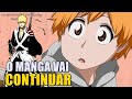 BOMBA!!! MANGA DE BLEACH VAI VOLTAR EM AGOSTO